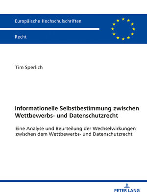 cover image of Informationelle Selbstbestimmung zwischen Wettbewerbs- und Datenschutzrecht
